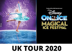 Disney on Ice - Magical Ice Festival - 2020 UK Tour
